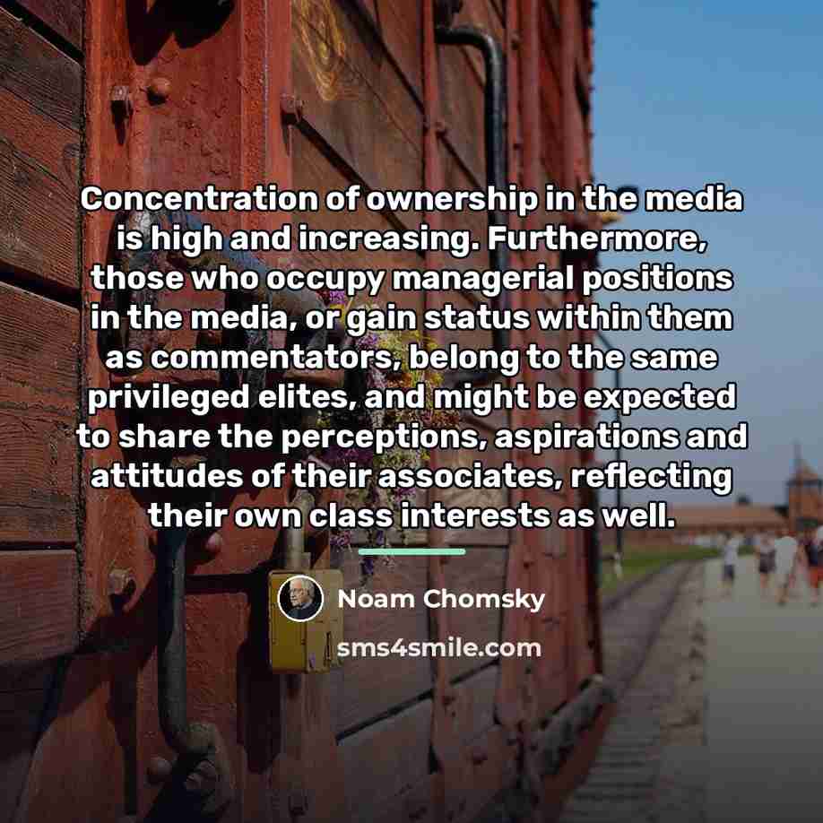 “Concentration of ownership in the media is high and increasing.…” quote by Noam Chomsky