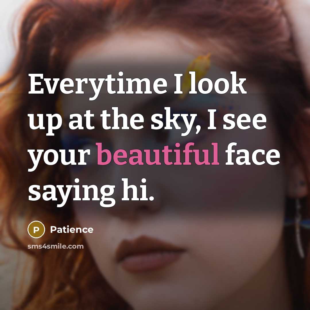 “Everytime I look up at the sky, I see your…” quote by Patience