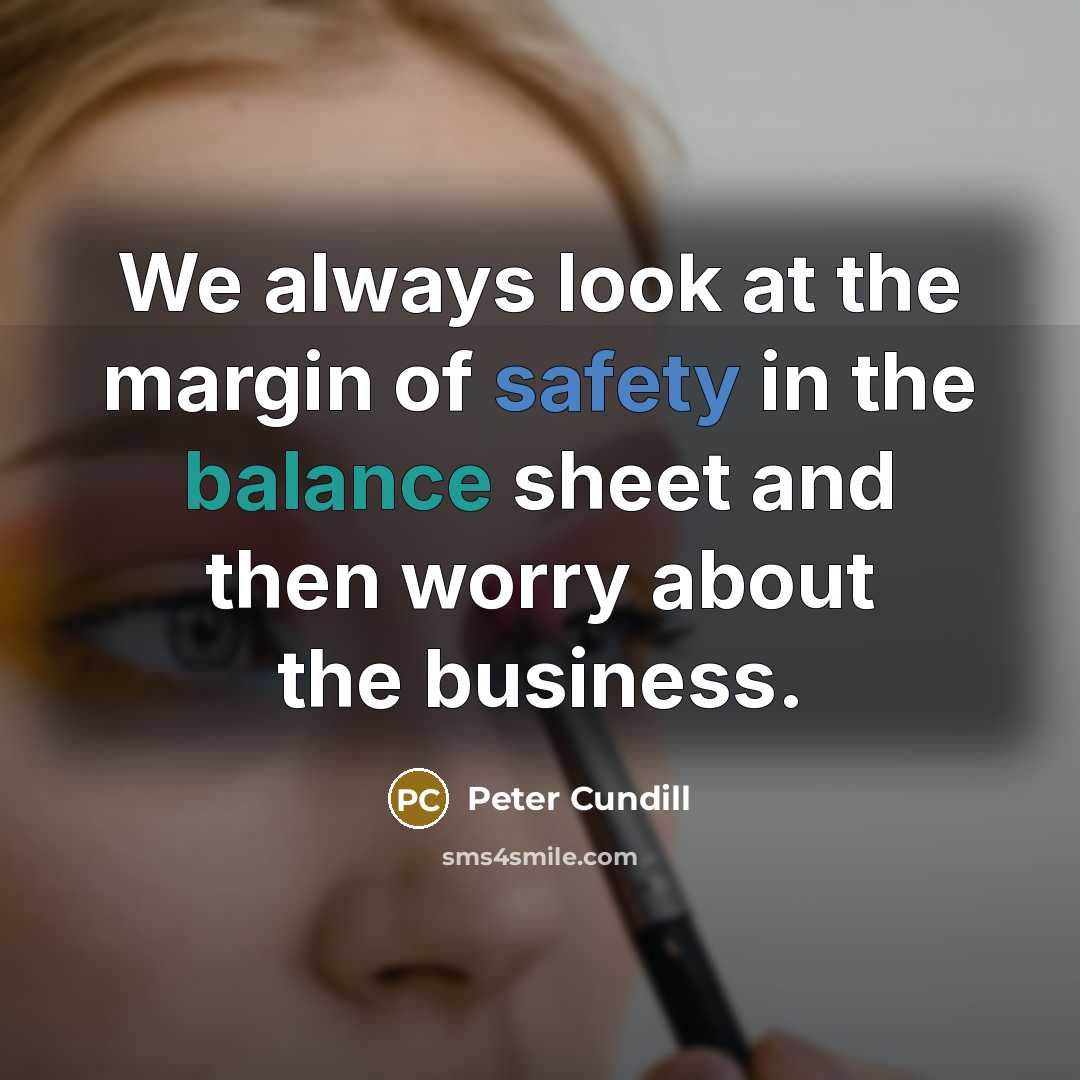 “We always look at the margin of safety in the…” quote by Peter Cundill