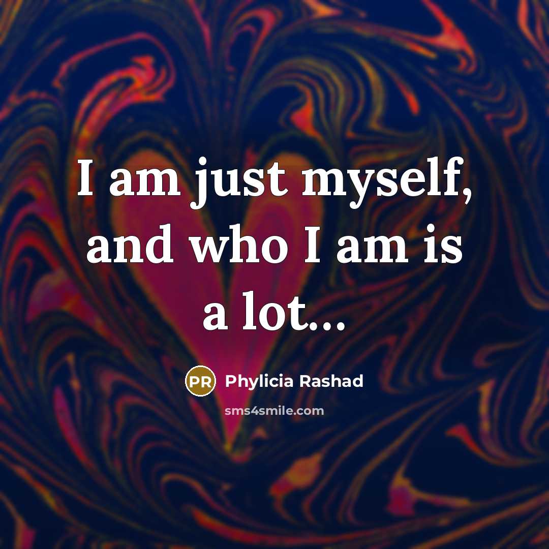 “I am just myself, and who I am is a…” quote by Phylicia Rashad