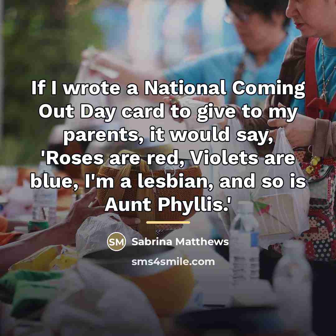 “If I wrote a National Coming Out Day card to…” quote by Sabrina Matthews