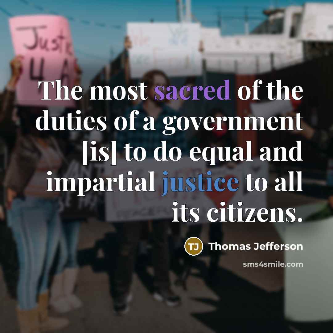 “The most sacred of the duties of a government [is]…” quote by Thomas Jefferson