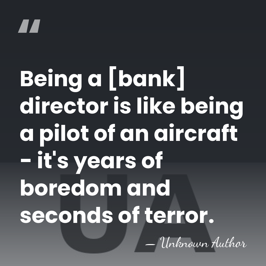 Being a [bank] director is like being a pilot of an aircraft&hellip; - Unknown Author