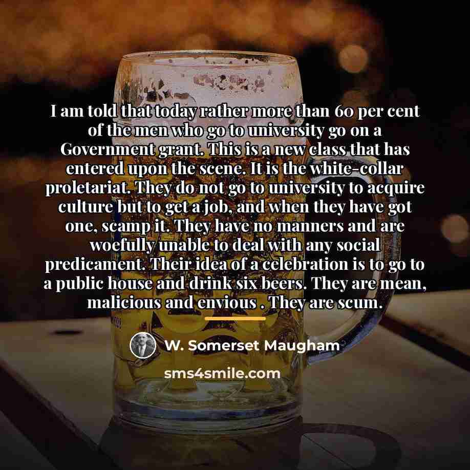 “I am told that today rather more than 60 per…” quote by W. Somerset Maugham
