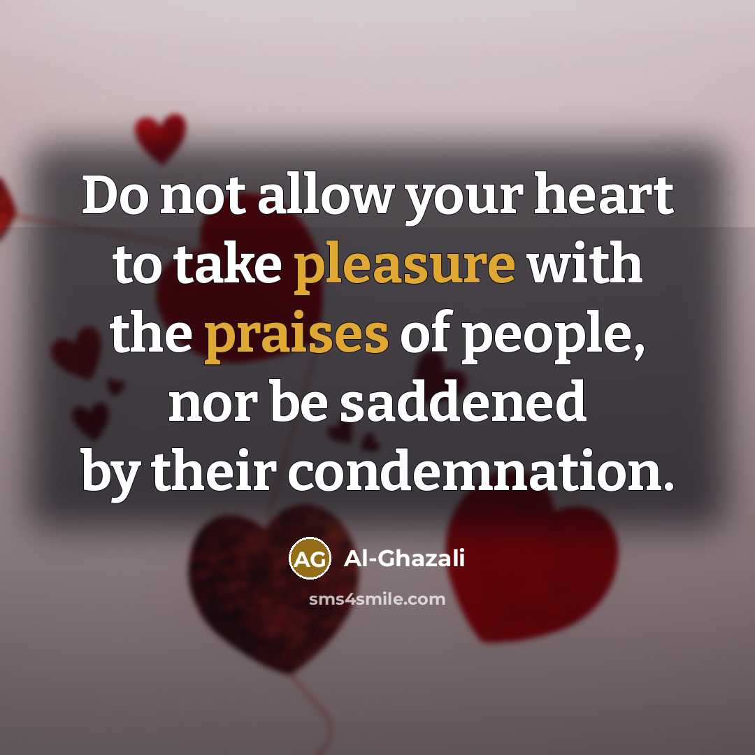 “Do not allow your heart to take pleasure with the…” quote by Al-Ghazali
