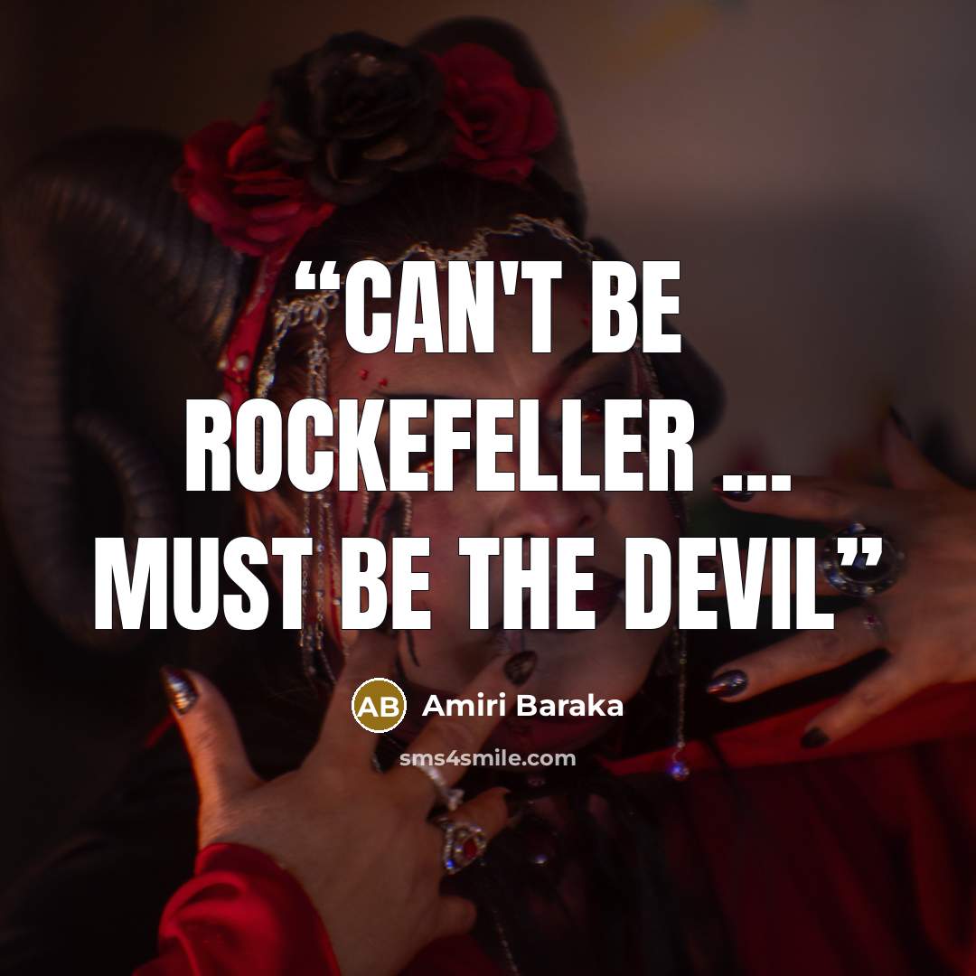 “can't be rockefeller ... must be the devil” quote by amiri baraka