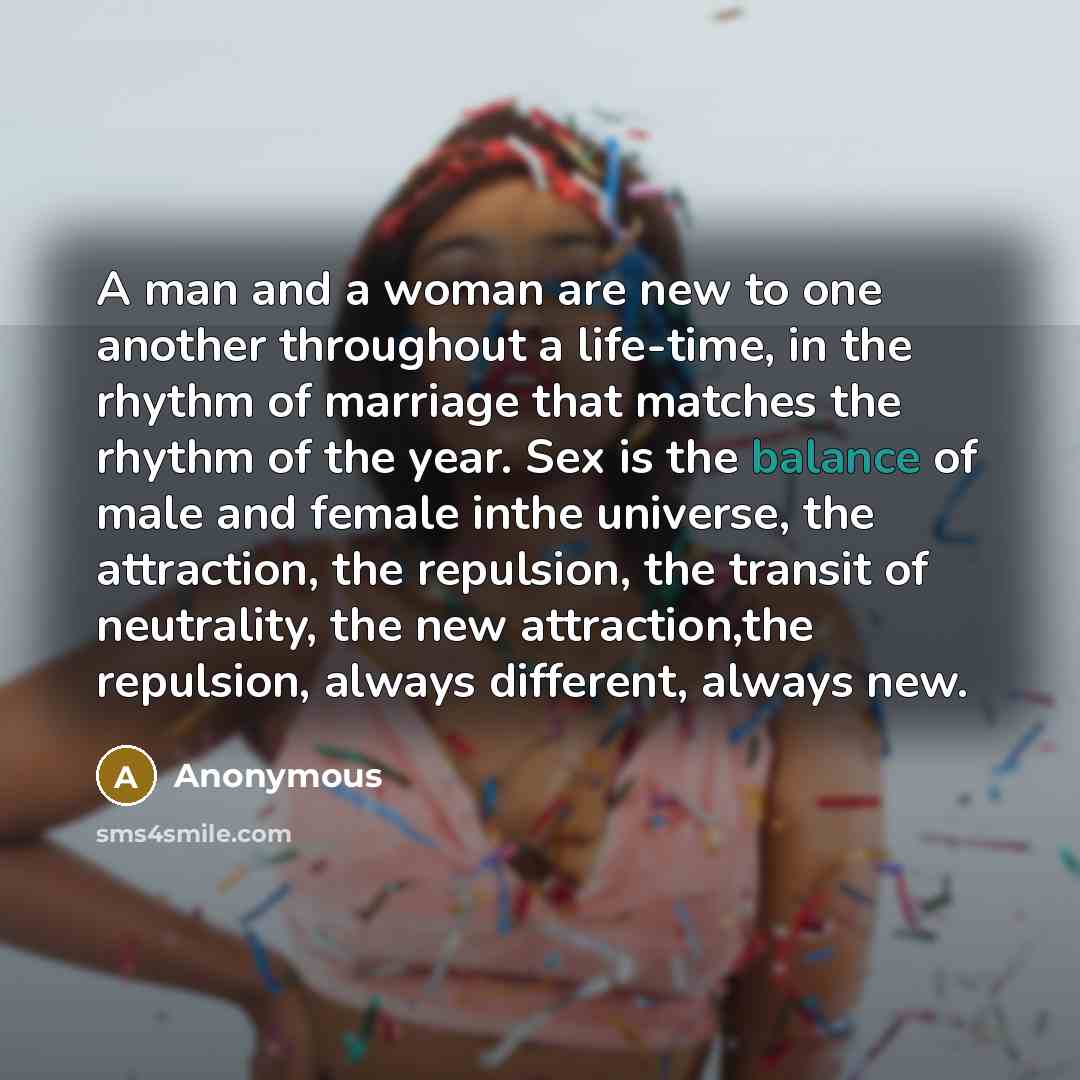 “A man and a woman are new to one another…” quote by Anonymous