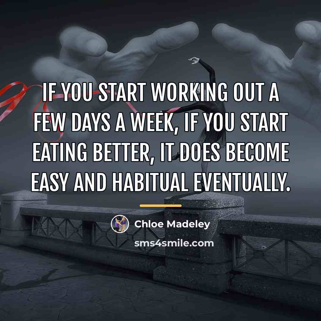 “If you start working out a few days a week,…” quote by Chloe Madeley