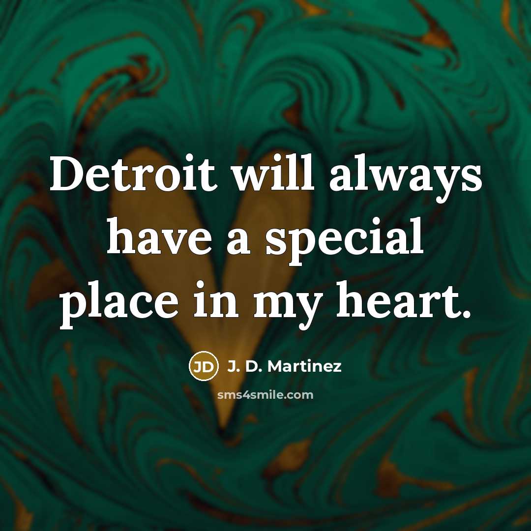 “Detroit will always have a special place in my heart.…” quote by J. D. Martinez