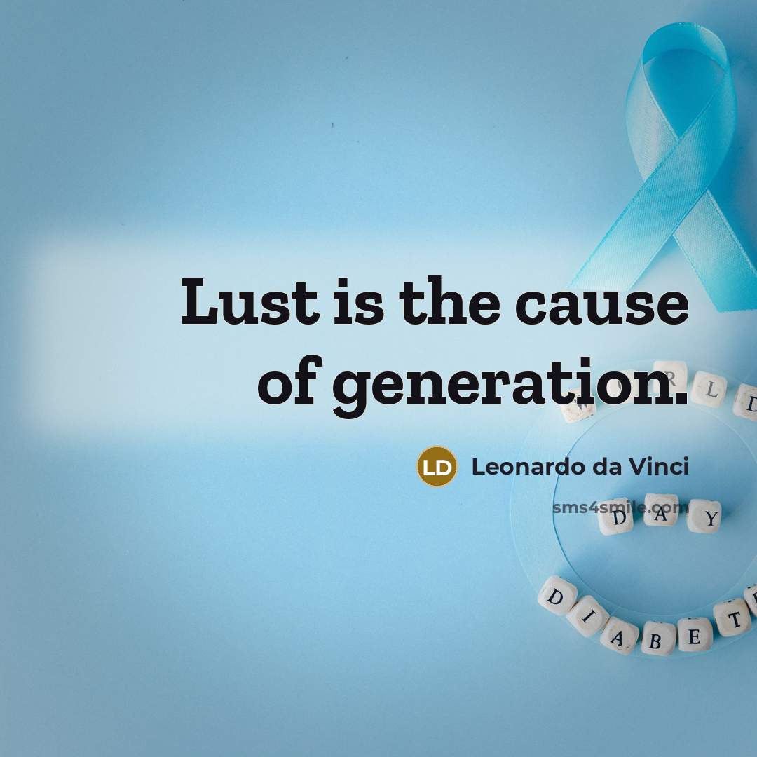 “Lust is the cause of generation.…” quote by Leonardo da Vinci