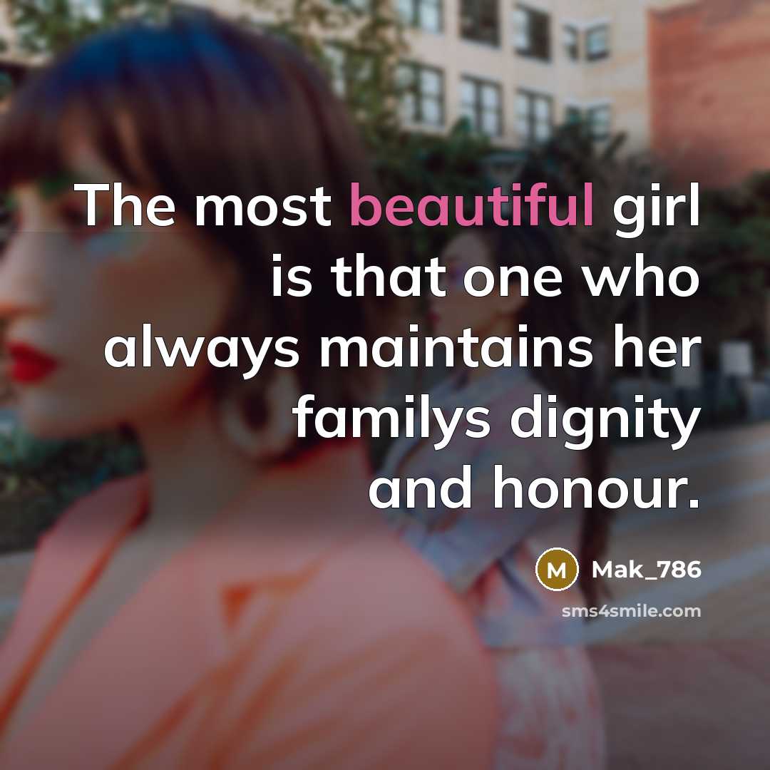 “The most beautiful girl is that one who always maintains…” quote by Mak_786