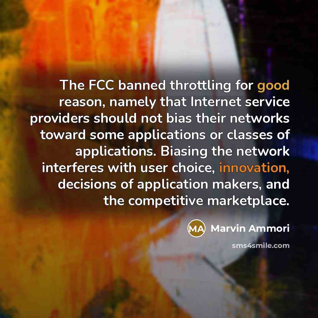 “The FCC banned throttling for good reason, namely that Internet…” quote by Marvin Ammori