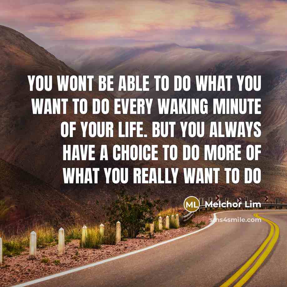“You wont be able to do what you want to…” quote by Melchor Lim