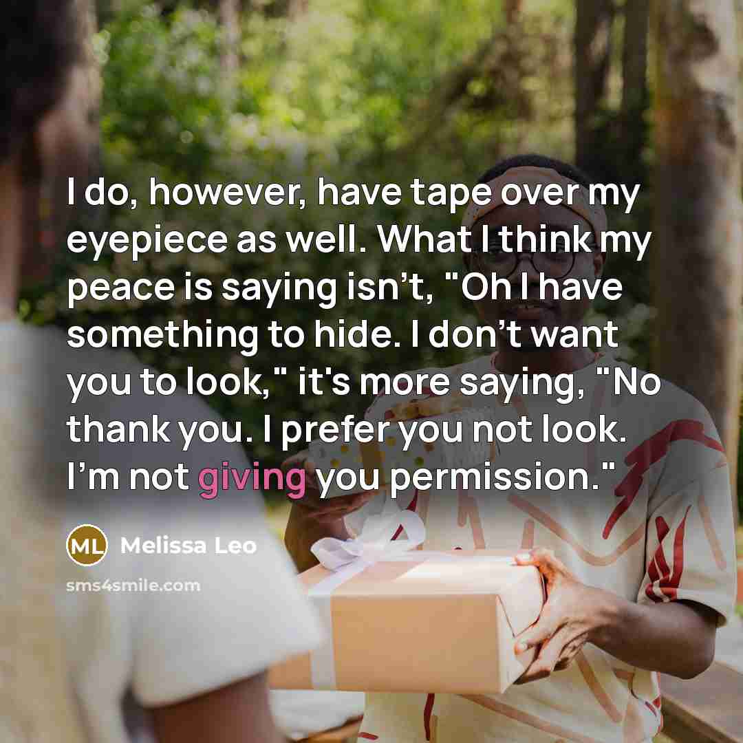 “I do, however, have tape over my eyepiece as well.…” quote by Melissa Leo