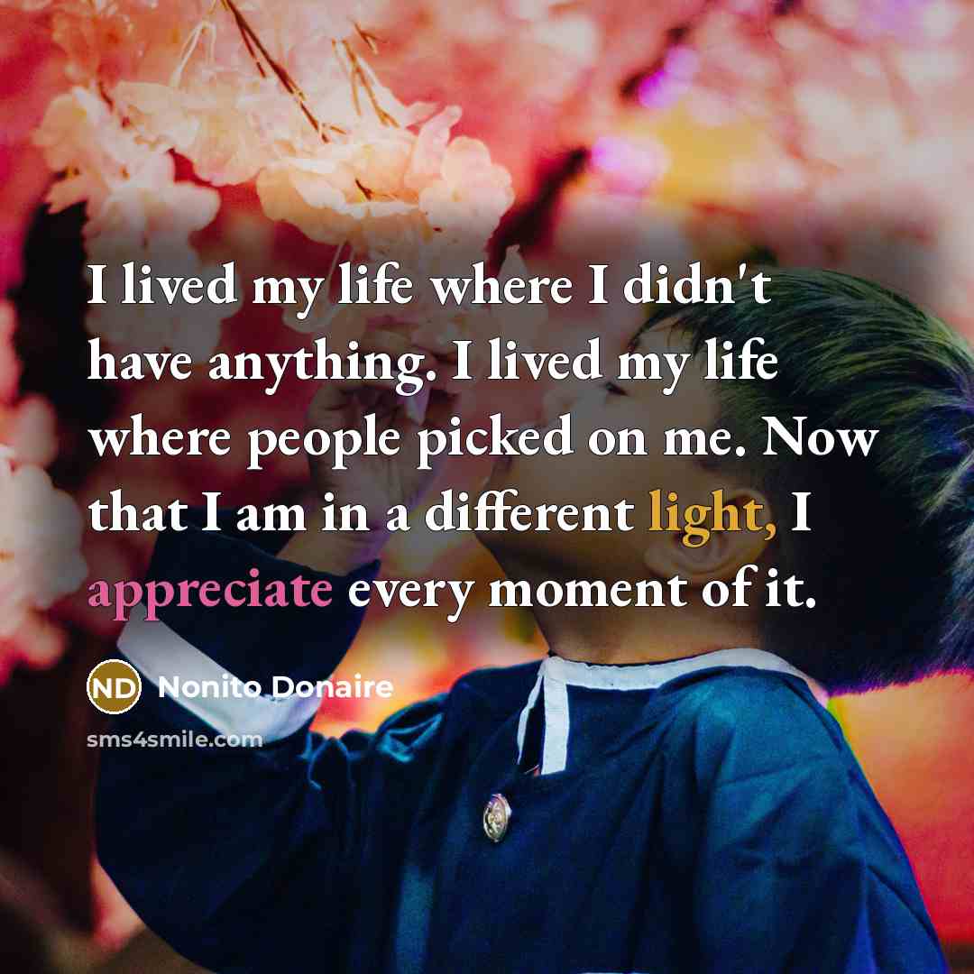 “I lived my life where I didn't have anything. I…” quote by Nonito Donaire