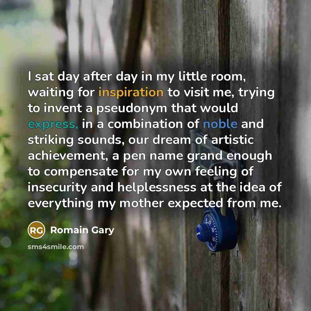 “I sat day after day in my little room, waiting…” quote by Romain Gary