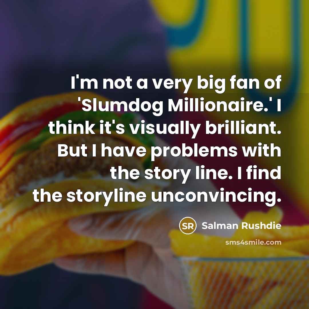 “I'm not a very big fan of 'Slumdog Millionaire.' I…” quote by Salman Rushdie
