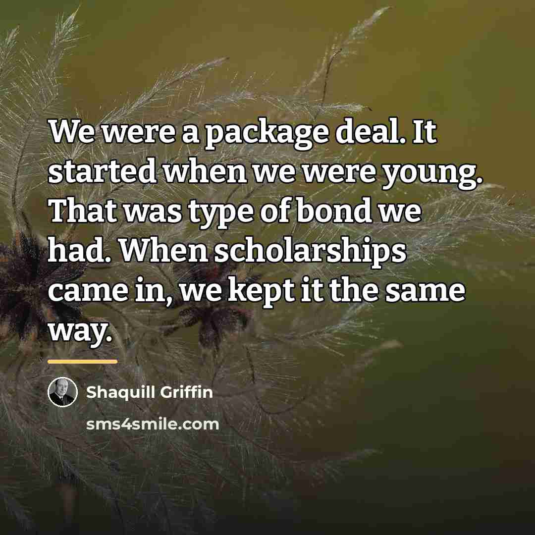 “We were a package deal. It started when we were…” quote by Shaquill Griffin