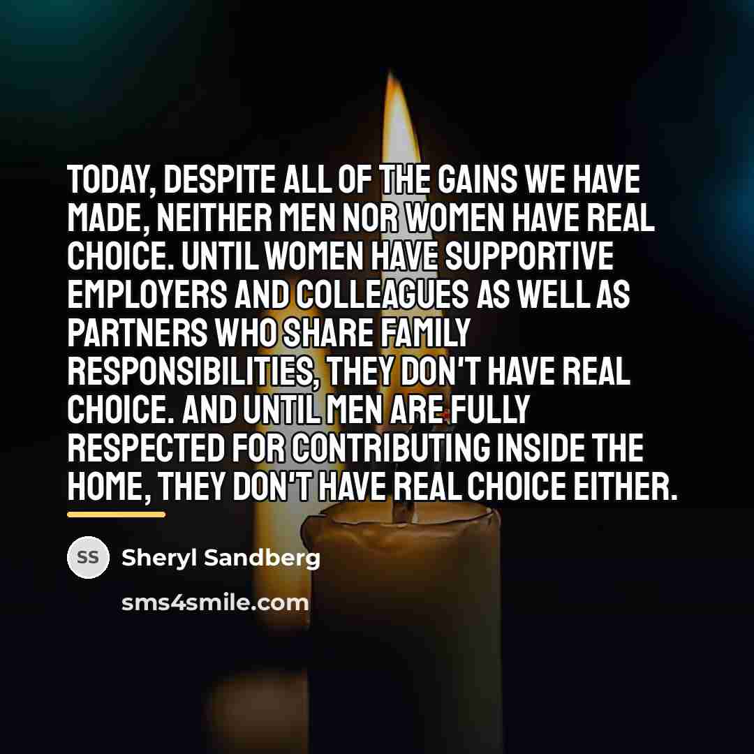 “Today, despite all of the gains we have made, neither…” quote by Sheryl Sandberg