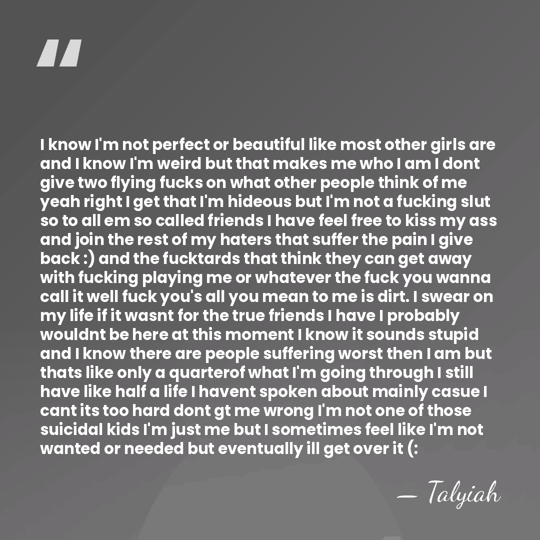 I know I'm not perfect or beautiful like most other girls are&hellip; - Talyiah