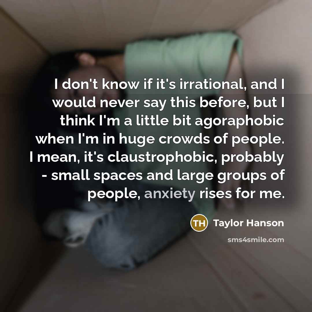 “I don't know if it's irrational, and I would never…” quote by Taylor Hanson