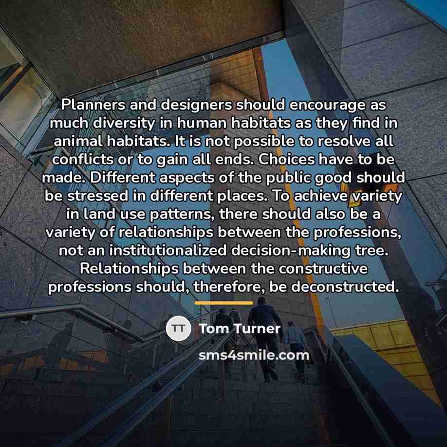 “Planners and designers should encourage as much diversity in human…” quote by Tom Turner