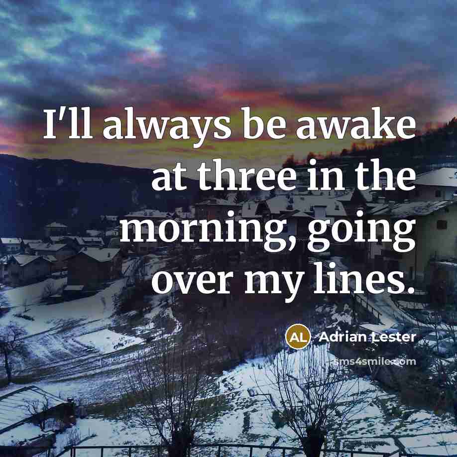 “I'll always be awake at three in the morning, going…” quote by Adrian Lester