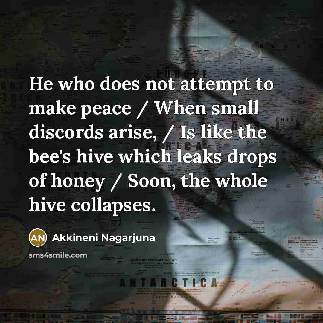“He who does not attempt to make peace / When…” quote by Akkineni Nagarjuna
