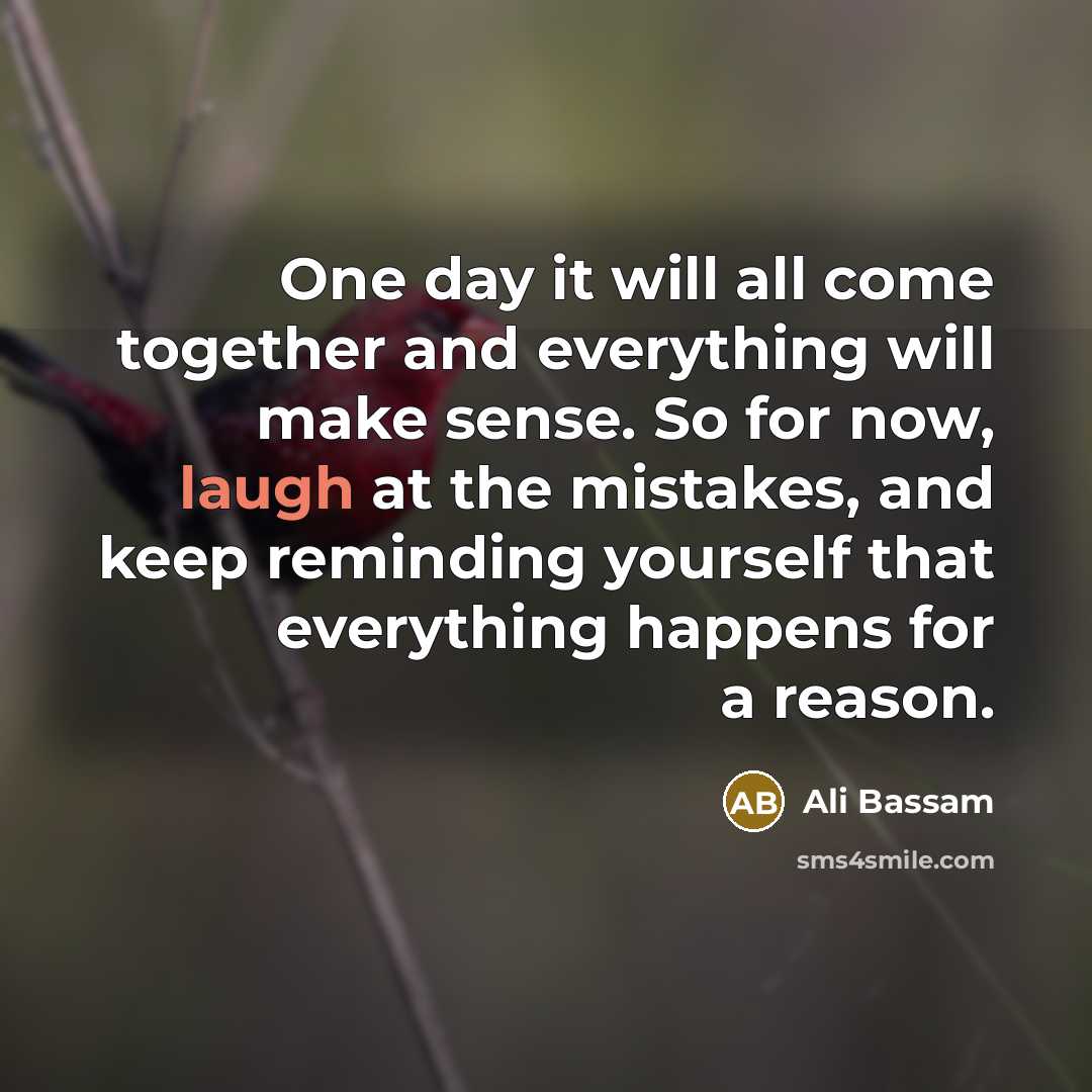 “One day it will all come together and everything will…” quote by Ali Bassam