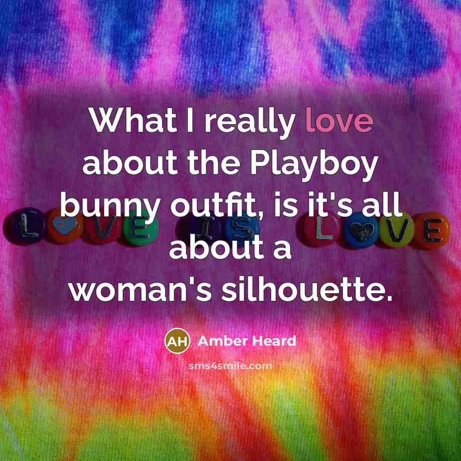 “What I really love about the Playboy bunny outfit, is…” quote by Amber Heard
