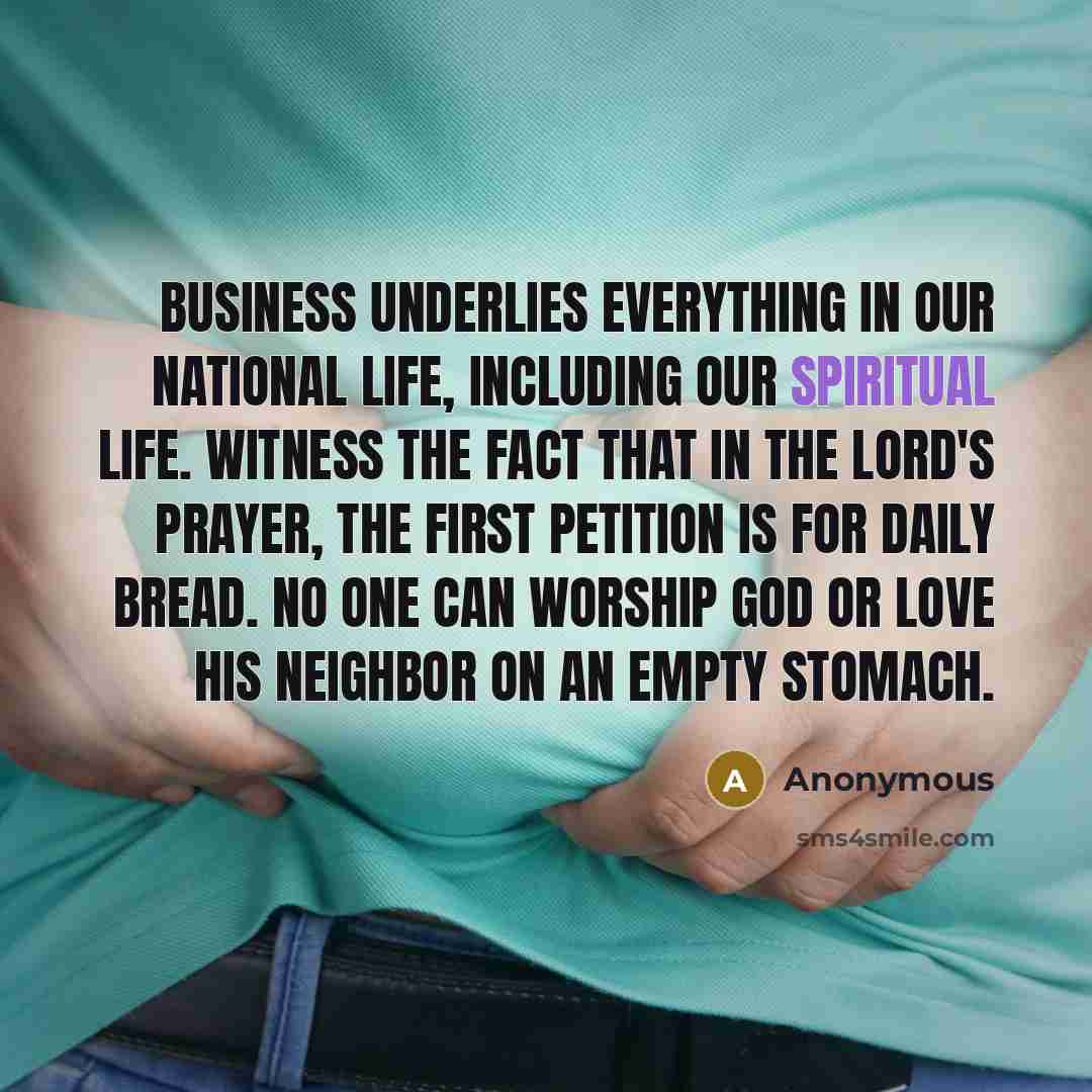“Business underlies everything in our national life, including our spiritual…” quote by Anonymous