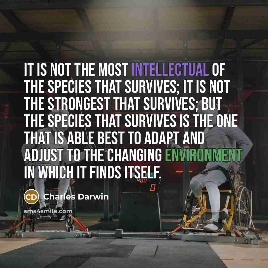 “It is not the most intellectual of the species that…” quote by Charles Darwin