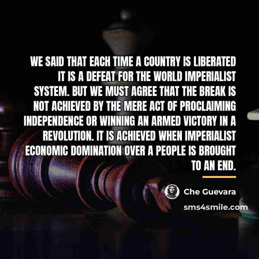 “We said that each time a country is liberated it…” quote by Che Guevara