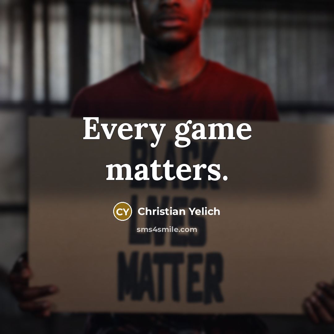 “Every game matters.…” quote by Christian Yelich