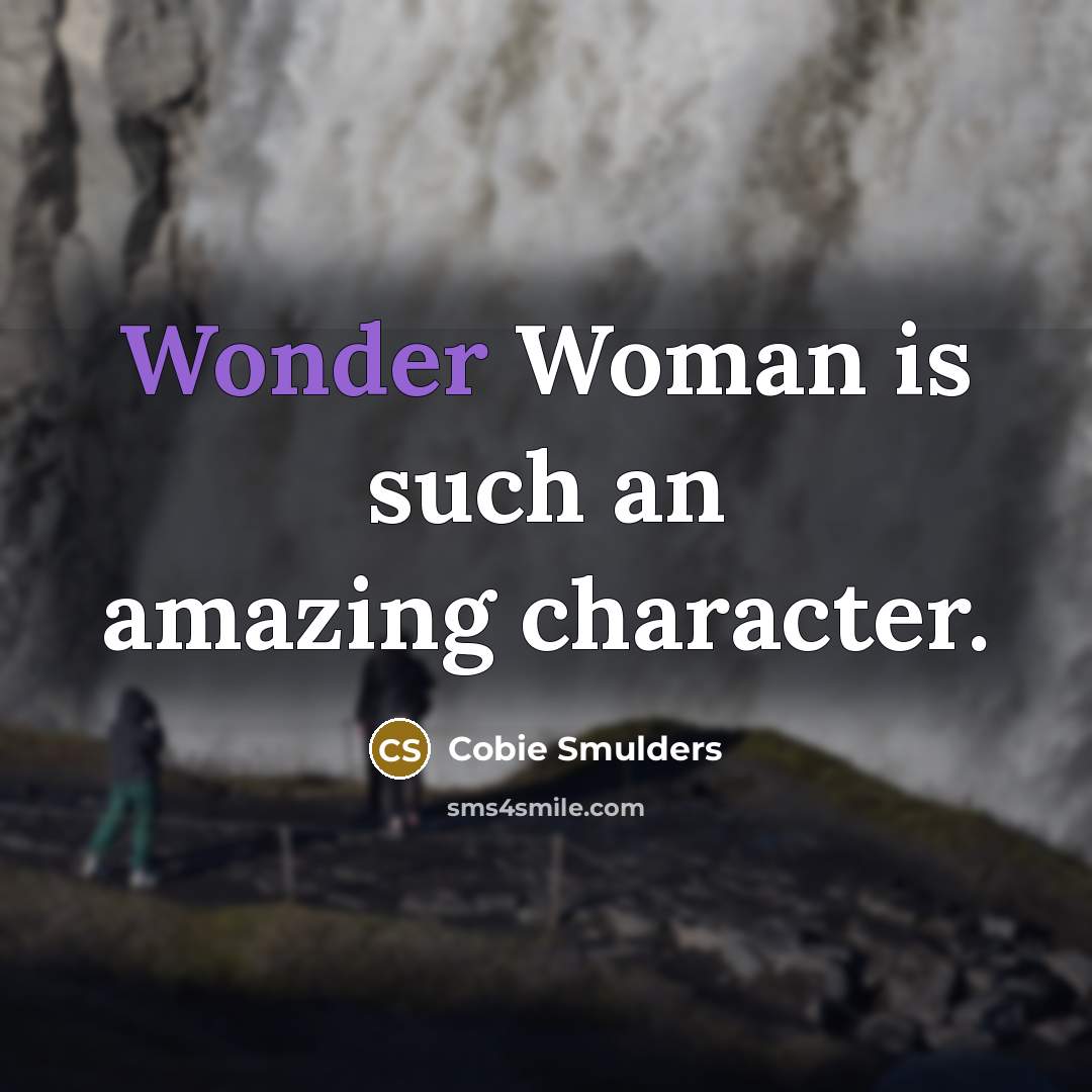 “Wonder Woman is such an amazing character.…” quote by Cobie Smulders