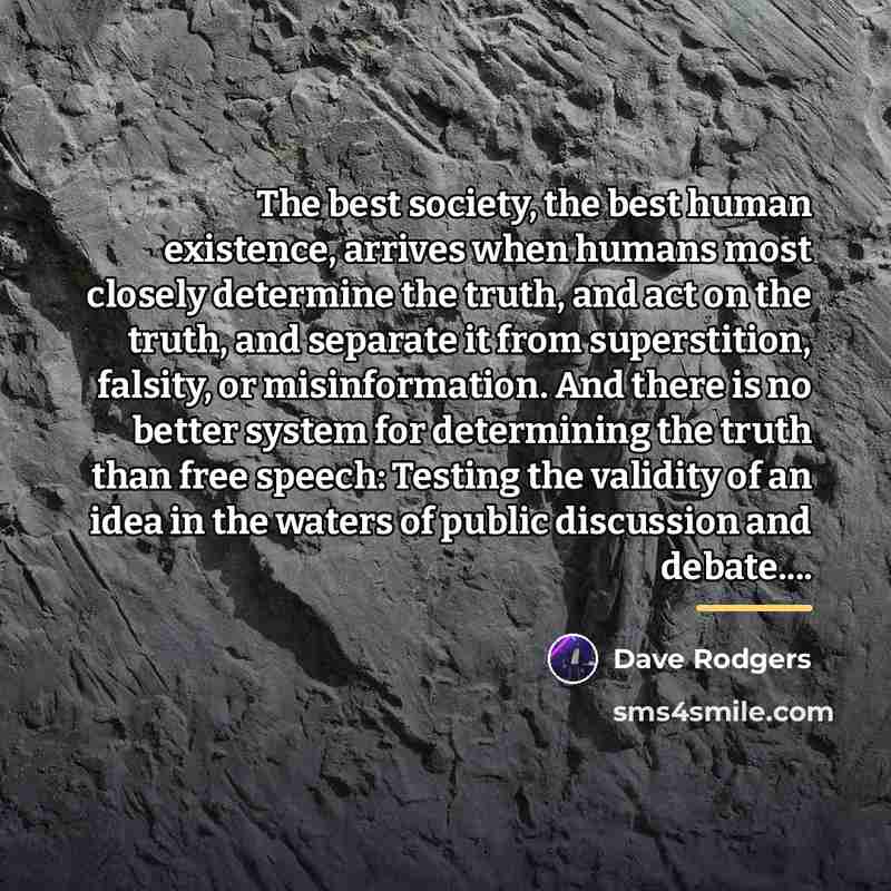 “The best society, the best human existence, arrives when humans…” quote by Dave Rodgers