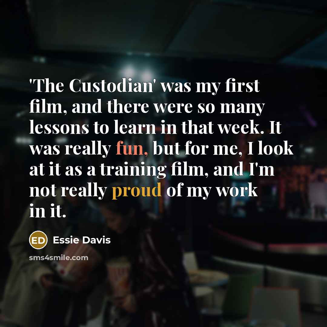 “'The Custodian' was my first film, and there were so…” quote by Essie Davis