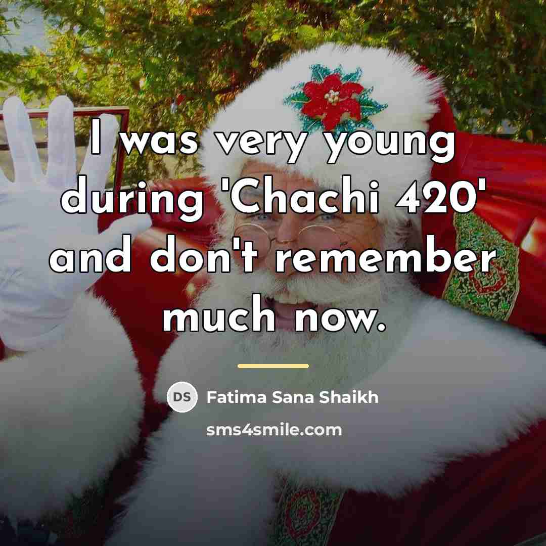 “I was very young during 'Chachi 420' and don't remember…” quote by Fatima Sana Shaikh