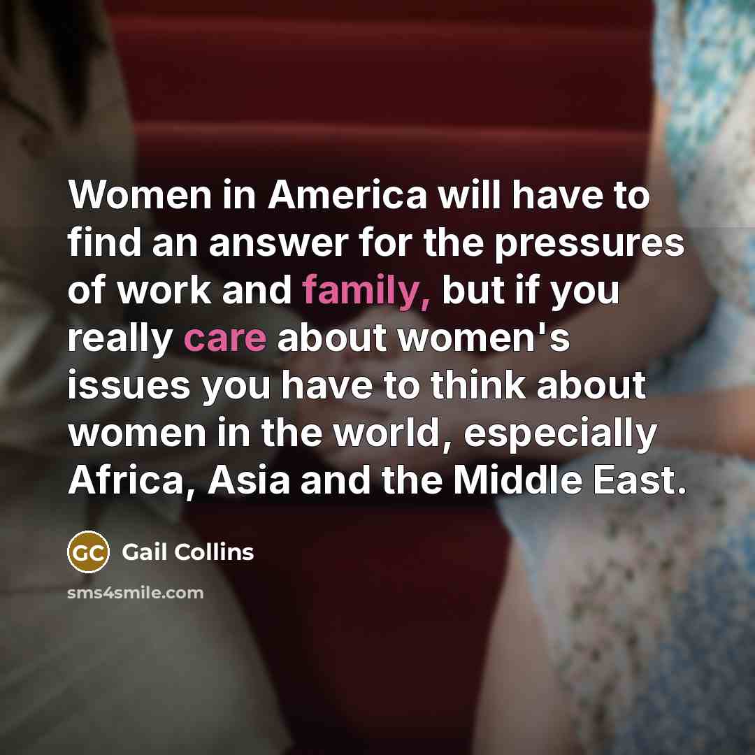 “Women in America will have to find an answer for…” quote by Gail Collins