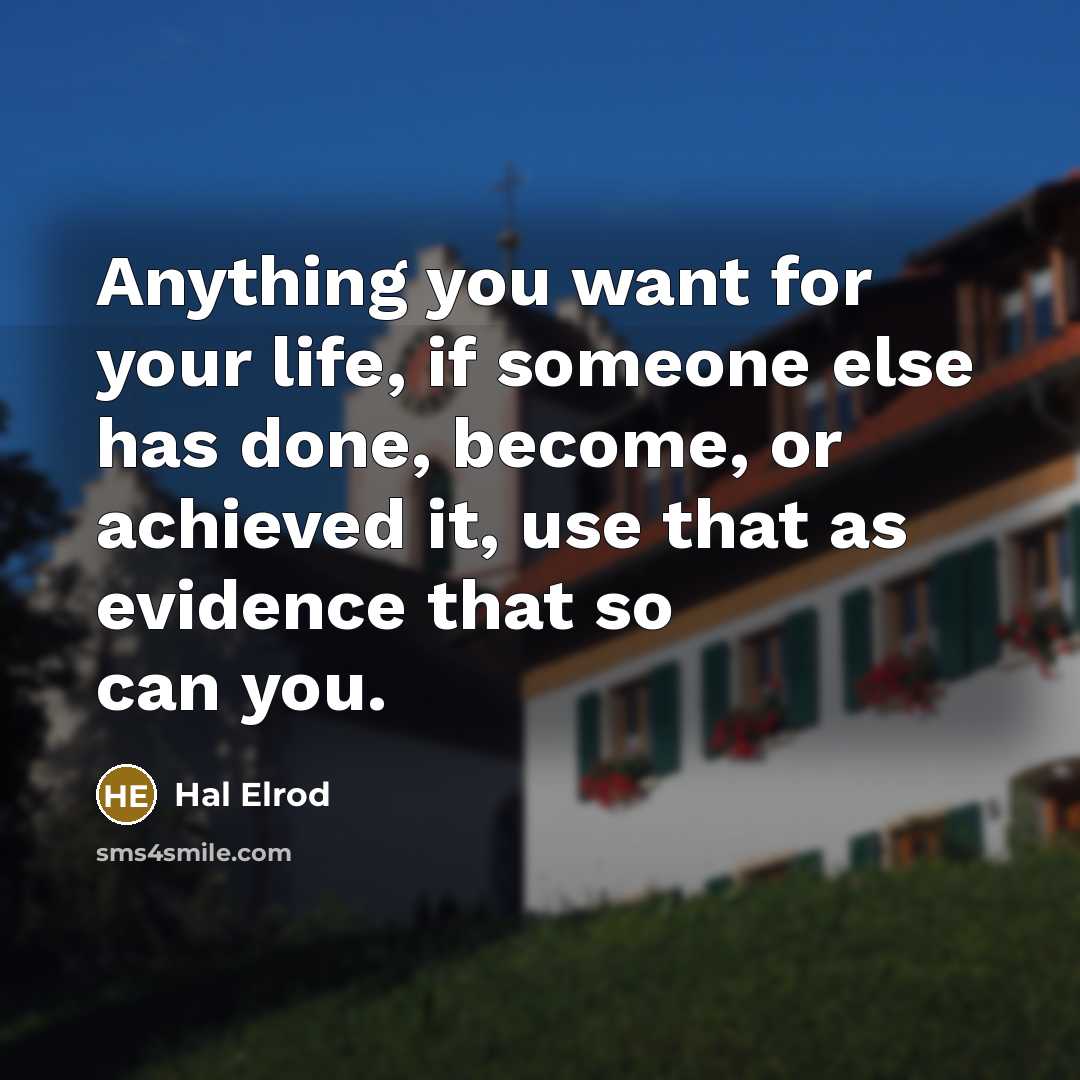 “Anything you want for your life, if someone else has…” quote by Hal Elrod