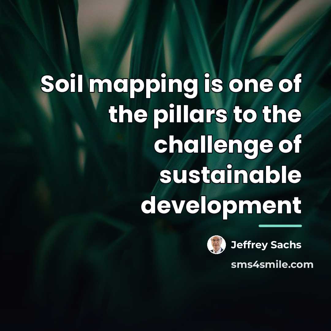 “Soil mapping is one of the pillars to the challenge…” quote by Jeffrey Sachs