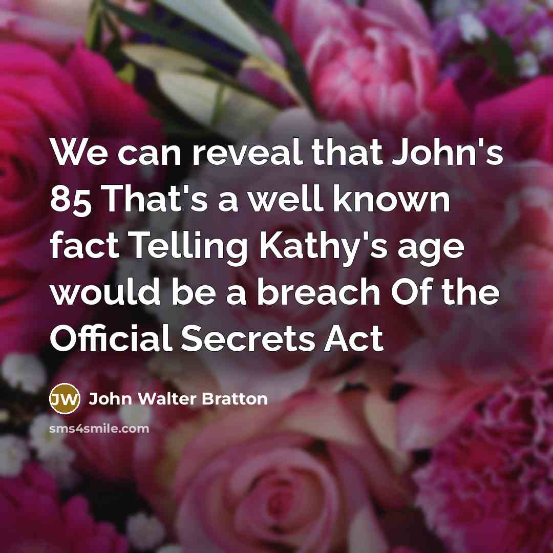 “We can reveal that John's 85 That's a well known…” quote by John Walter Bratton
