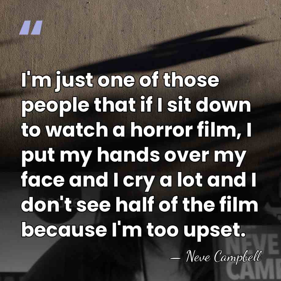 I'm just one of those people that if I sit down to&hellip; - Neve Campbell