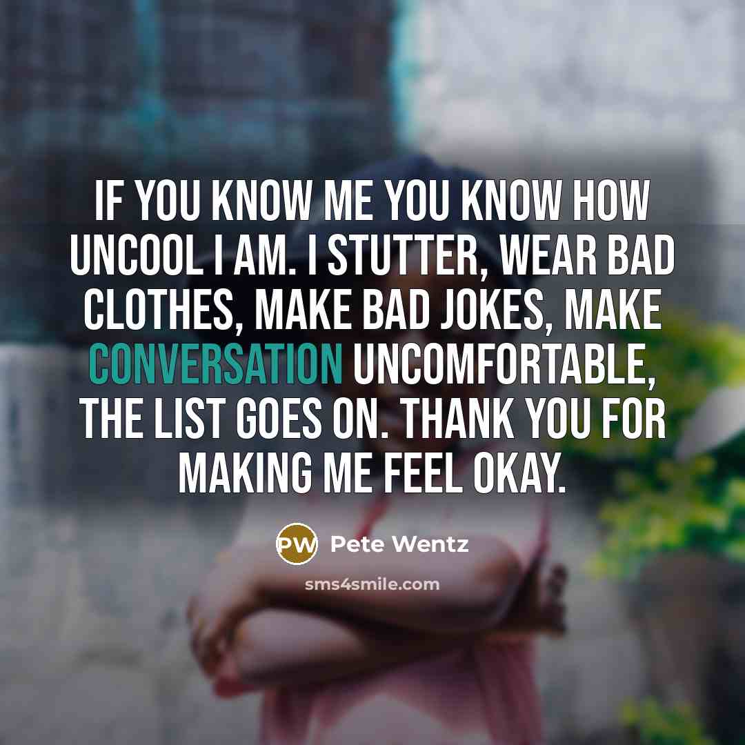“If you know me you know how uncool I am.…” quote by Pete Wentz