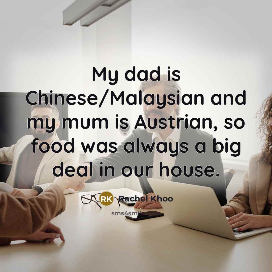 “My dad is Chinese/Malaysian and my mum is Austrian, so…” quote by Rachel Khoo