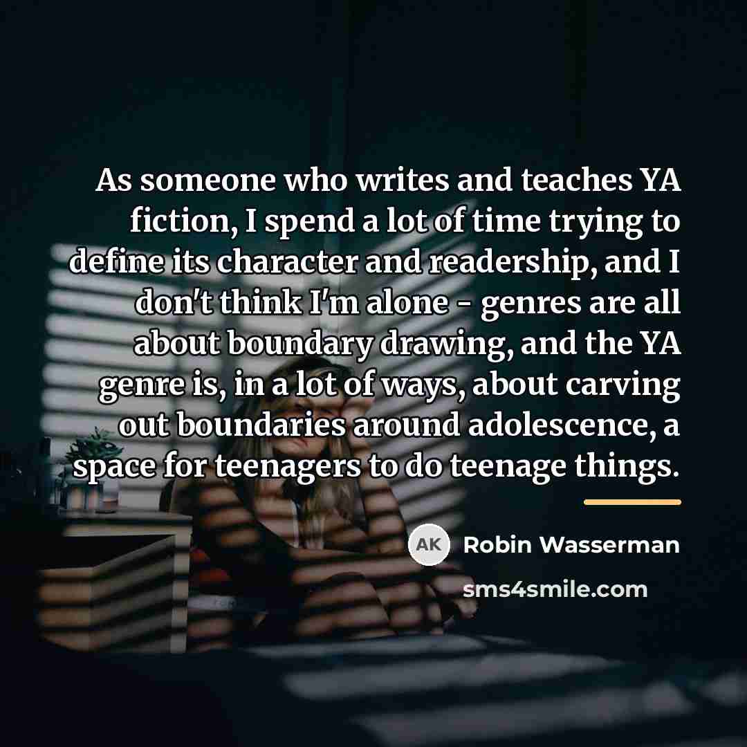 “As someone who writes and teaches YA fiction, I spend…” quote by Robin Wasserman