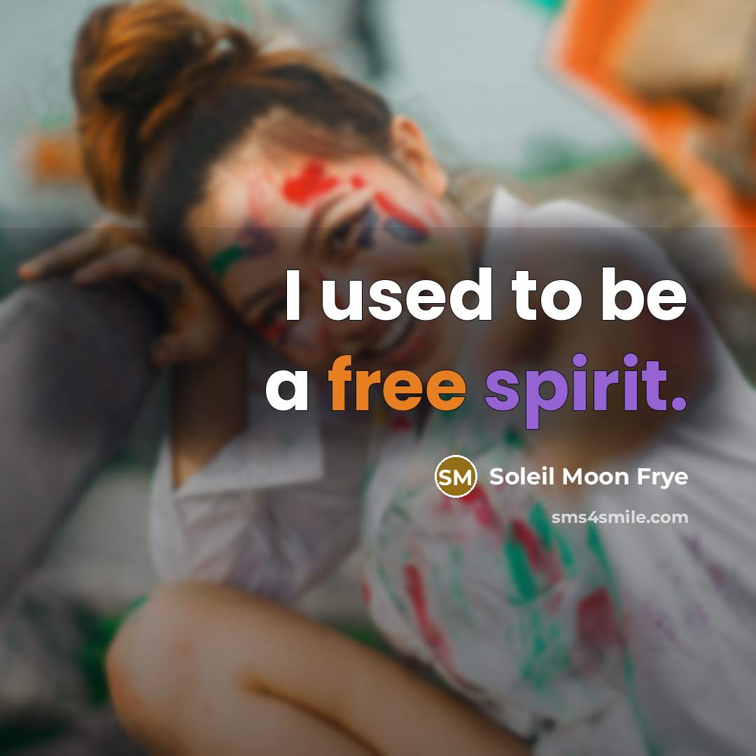 “I used to be a free spirit.…” quote by Soleil Moon Frye