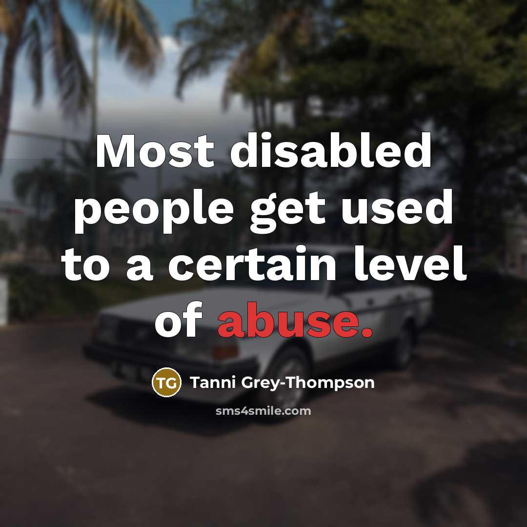 “Most disabled people get used to a certain level of…” quote by Tanni Grey-Thompson