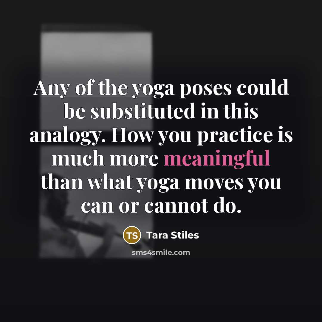 “Any of the yoga poses could be substituted in this…” quote by Tara Stiles