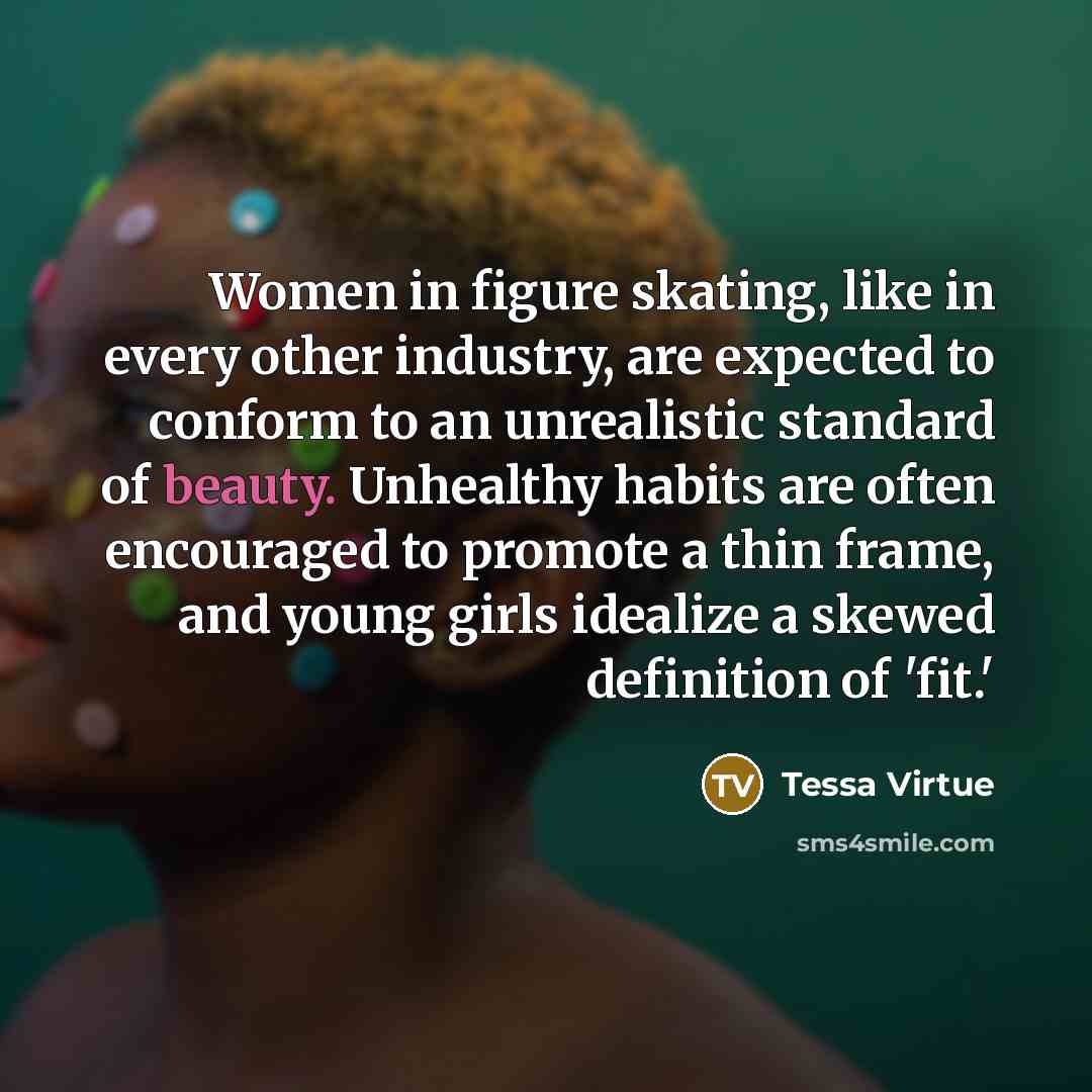 “Women in figure skating, like in every other industry, are…” quote by Tessa Virtue